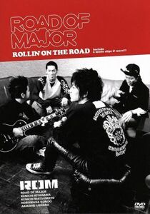 ＲＯＬＬＩＮ’ＯＮ　ＴＨＥ　ＲＯＡＤ／ロードオブメジャー