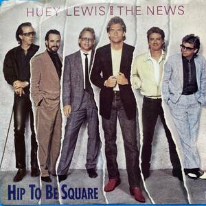 USシングル盤★HUEY LEWIS & THE NEWS★HIP TO BE SQUARE/SOME OF MY LIES ARE TRUE