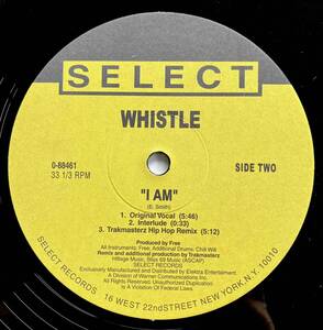 Whistle / I Am【12''】1992 / JPN / Select Records / 0-88461