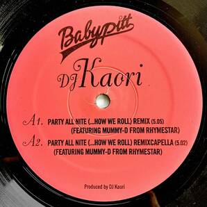 DJ Kaori Feat Mummy-D / Party All Nite (...How We Roll)【12''】2001 / JPN / Babypitt Entertainment / BP-001 / 検索：333yen vinylの画像3