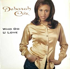 Deborah Cox / Who Do U Love【12''】1996 / US / Arista / 07822-12943-1 / 検索：333yen vinyl