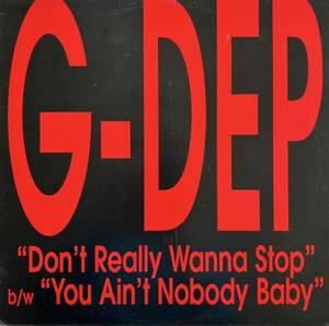 G-Dep / Don't Really Wanna Stop c/w You Ain't Nobody Baby【12''】1997 / US / Tape Kingz / EER 1001-2 / 検索：333yen vinyl