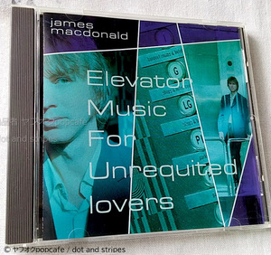 【James Macdonald】Elevator Music For Unrequited Lovers ジェイムス・マクドナルド Laughing Outlaw AUS 豪 SSW