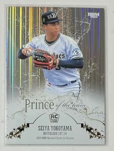 BBM 2024 1st version オリックス・バファローズ 横山聖哉 PRINCE OF THE TEAM インサートカード