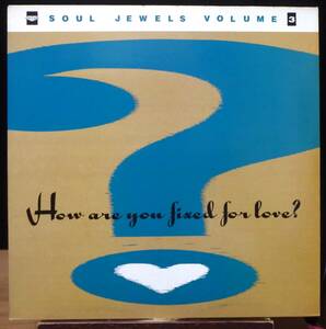 【VBS120】V.A.「Soul Jewels Volume 3 - How Are You Fixed For Love」, 89 EEC(UK) Compilation　★ソウル