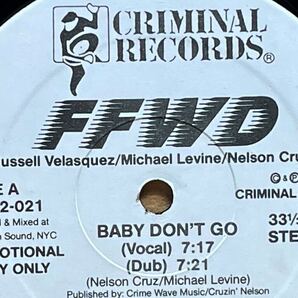 【 大名曲「I.O.U.」FreeezeのArthur Bakerプロデュース！！】FFWD - Baby Don't Go ,Criminal Records - CR12-021,12 ,Promo, US 1987の画像2
