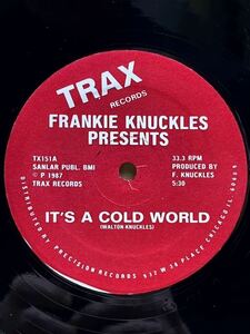 【 HOUSE LEGEND（remix）掲載！！ 】Frankie Knuckles - It's A Cold World ,Trax Records - TX151 ,12 , 33 1/3 RPM,Red Labels US 1987