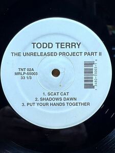 【 Todd Terryプロデュース！！】【 激レア Mini Album 】Todd Terry - The Unreleased Project Part II ,TNT Records - TNT02 ,Mini-Album