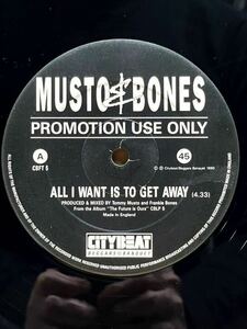 【 Frankie Bones, Tommy Mustoプロデュース！】 Musto & Bones - All I Want Is To Get Away ,City Beat - CBFT 5 ,12 ,45 RPM ,UK 1990