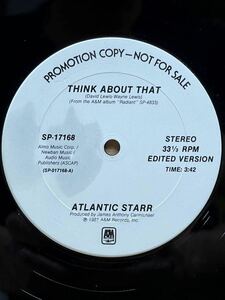 【 U.S. BLACK DISC GUIDE掲載！！】Atlantic Starr - Think About That ,A&M Records - SP-17168 ,12,33 1/3 RPM ,Promo ,Stereo,US 1981