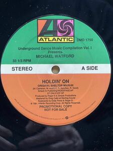 【 Roger S, Smack Productionsプロデュース！！ 】Michael Watford - Holdin' On ,Atlantic - DMD 1750 ,12 ,33 1/3 RPM ,US 1991