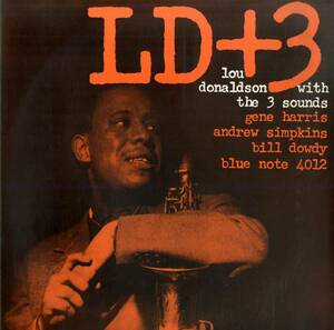 A00590999/LP/ルー・ドナルドソン with ザ・スリー・サウンズ「LD+3 / Blue Note LP 最後の復刻 Vol.24 (1990年・BN-4012・バップ)」