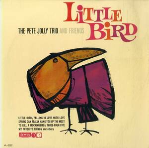 A00591201/LP/ピート・ジョリー (THE PETE JOLLY TRIO AND FRIENDS)「Little Bird (TFJL-38004・クールジャズ)」