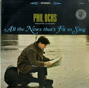 A00592521/LP/フィル・オクス (PHIL OCHS)「All The News Thats Fit To Sing (EKS-7269・フォーク・アコースティック)」
