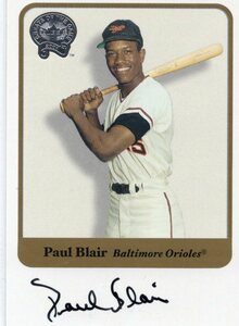 2001 FLEER GREATS OF THE GAME Autographs PAUL BLAIR 直筆サインカード　新品ミント状態品