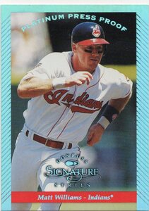 1997 DONRUSS SIGNATURE Platinum Press Proofs MATT WILLIAMS マット・ウィリアムス 　新品ミント状態品　150枚もの