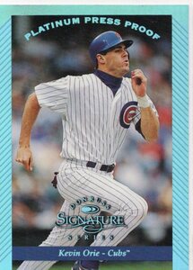 1997 DONRUSS SIGNATURE Platinum Press Proofs KEVIN ORIE ケビン・オリエ 　新品ミント状態品　150枚もの