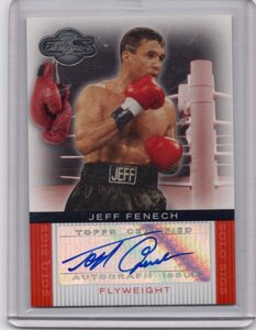2008 TOPPS Boxing　ボクシング　AUTOGRAPH signature 直筆サイン カード JEFF FENECH ジェフ・フェネック　新品ミント状態品
