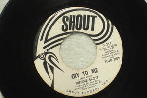 USシングル盤45’ Freddie Scott : Cry To Me / No One Could Ever Love You　(Shout S-211) B　