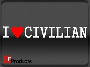 Fproducts アイラブステッカー■CIVILIAN/アイラブ シビリアン