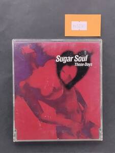 万1 12781 Those Days / Sugar Soul [CD] ※DISCにキズあり（再生確認済み）