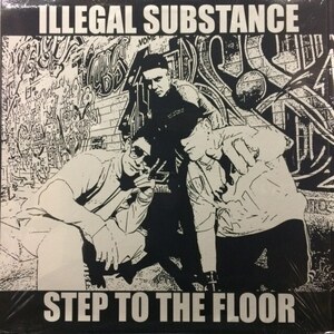 Illegal Substance - Step To The Floor（★ほぼ美品！）