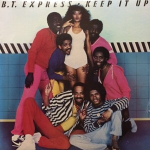 B.T. Express - Keep It Up（★盤面極上品！）　BTエクスプレス