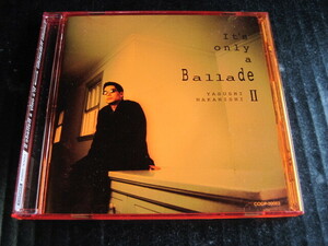 ◆ CD 中西保志 It's only a Ballade Ⅱ オリジナルケース ◆　　