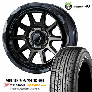 4本セット マッドヴァンス06 VANCE06 16x6.5J 6/139.7 +38 BPBR ヨコハマ パラダ PA03 215/65R16 WL ハイエース 200系