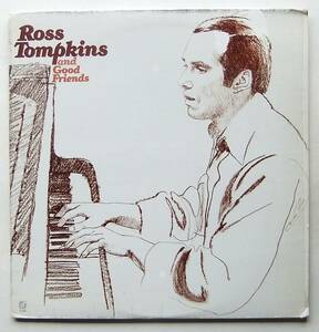 ◆ ROSS TOMPKINS and Good Friends ◆ Concord Jazz CJ-65 ◆