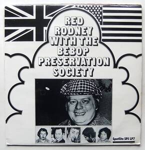 ◆ RED RODNEY With The Bebop Preservation Society ◆ Spotlite SPJ LP7 (England) ◆ W