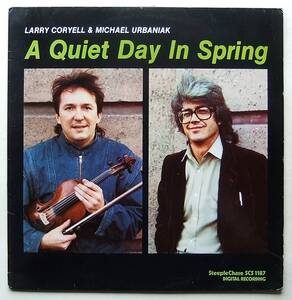 ◆ LARRY CORYELL & MICHAEL URBANIAK / A Quiet Day In Spring ◆ SteepleChase SCS-1245 (Denmark) ◆