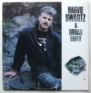 ◆ HARVIE SWARTZ & URBAN EARTH / It's About Time ◆ Gaia 13-9011-1 ◆