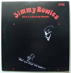 ◆ JIMMY ROWLES / Jazz is a Fleeting Moment ◆ Jazzz Records 103 ◆