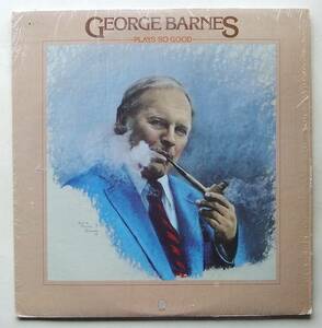 ◆ GEORGE BARNES / Plays So Good ◆ Concord Jazz CJ-67 ◆