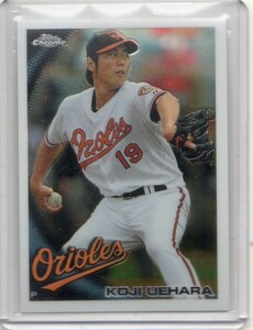 ●上原浩治　カード　Vol.39　2010TOPPS CHROME #140　ボルチモア・オリオールズ