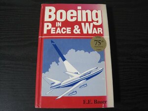 ●Boeing in peace and war / E.E.Bauer　ボーイング社　飛行機関連　■洋書　
