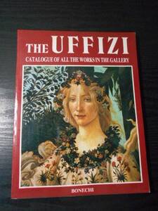 THE UFFIZI ～catalogue of all the works in the gallery～　/BONECHI　/英語版　図録　/　※難あり