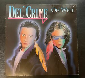 DEL'CRIME / OH WELL, LIVIN' IN A FANTASY б/у запись 12 дюймовый 