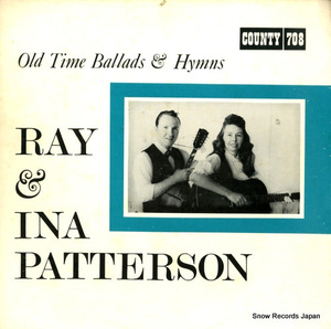 RAY & INA PATTERSON old time ballads & hymns COUNTY708