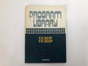 ★　【CASIO カシオ FX-601P FX-602P PROGRAM LIBRARY プログラムライブラリー　1981年　カシオ計…】182-02404