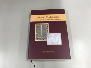 ★　【Zen and christianity 禅とキリスト教 花岡永子著 丸善 2008年】165-02404