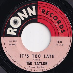 Ted Taylor It's Too Late / The Road Of Love Ronn US R-34 206450 SOUL ソウル レコード 7インチ 45