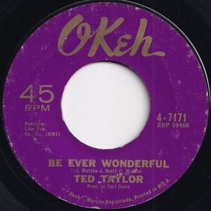 Ted Taylor Be Ever Wonderful / That's Life I Guess Okeh US 4-7171 206444 SOUL ソウル レコード 7インチ 45