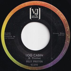 Billy Preston Log Cabin / I'm Gonna Drown In My Own Tears (Instrumental) Vee Jay US VJ-692 206462 R&B R&R レコード 7インチ 45