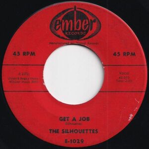 Silhouettes Get A Job / I Am Lonely Ember US E-1029 206552 R&B R&R レコード 7インチ 45