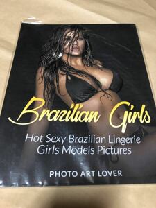 Brazilian Girls: Hot Sexy Brazilian Lingerie Girls Models Pictures英語版 ペーパーバック32ページ ブラジリアン　ガールズ　写真集