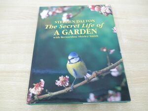 ▲01)【同梱不可】The Secret Life of a Garden/庭園の秘密の生活/ガーデン/野生動植物/洋書/A