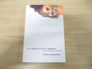 ●01)【同梱不可】How Homo Became Sapiens/On the evolution of thinking/Peter Gardenfors/Oxford/2006年発行/ホモ・サピエンス/A