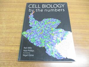 ●01)【同梱不可】Cell Biology by the Numbers/数字で見る細胞生物学/Ron Milo/Rob Phillips/Garland Science/2016年発行/洋書/A